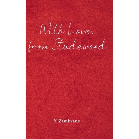 With Love, from Studewood, (Hardcover)