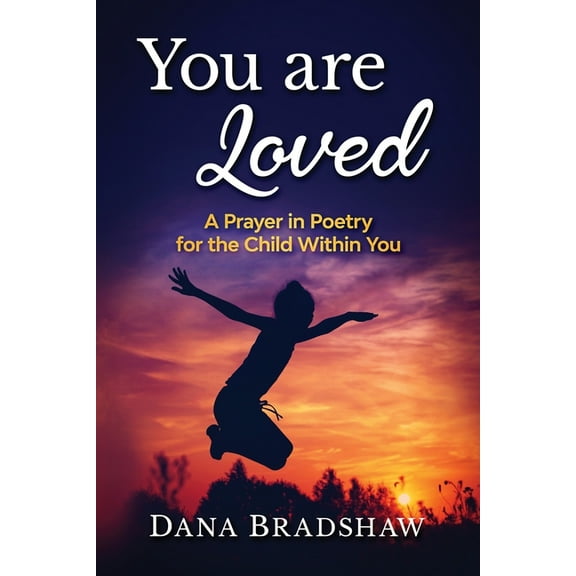 You are Loved : A Prayer in Poetry for the Child Within You (Paperback)
