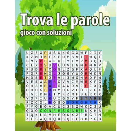 Trova le parole gioco con soluzioni: Il grande libro dei giochi e passatempi - Quaderno di Giochi e Attività per Imparare - Caratteri Grandi 800 Puzzle (Paperback)
