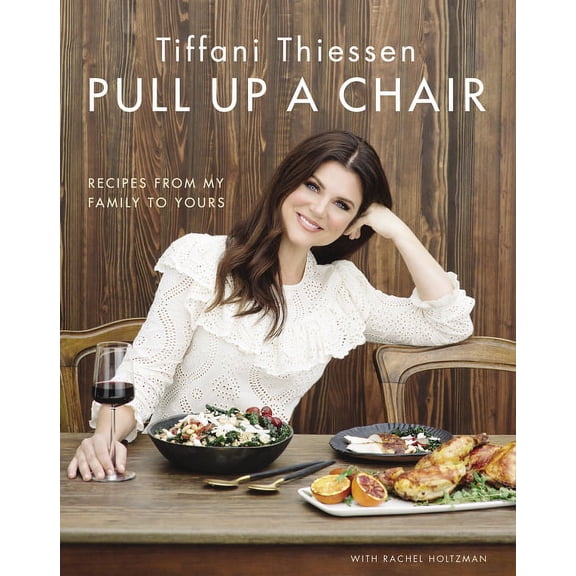 Pull Up a Chair : Recipes from My Family to Yours (Hardcover)