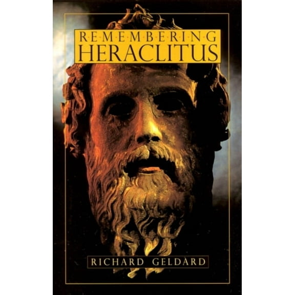 Remembering Heraclitus (Paperback)