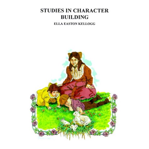 Pre-Owned Studies in Character Building (Paperback) 1881545695 9781881545699