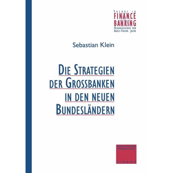 Trends in Finance and Banking Strategien Der Großbanken in Den Neuen Bundesländern, (Paperback)