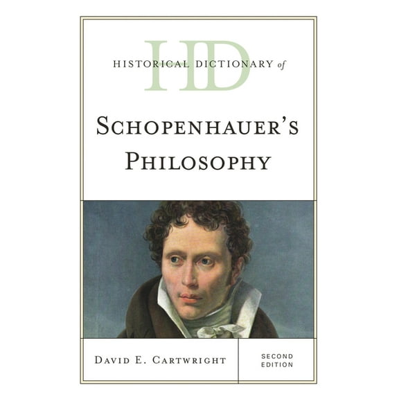 Historical Dictionaries of Religions, Ph Historical Dictionary of Schopenhauer's Philosophy, (Hardcover)