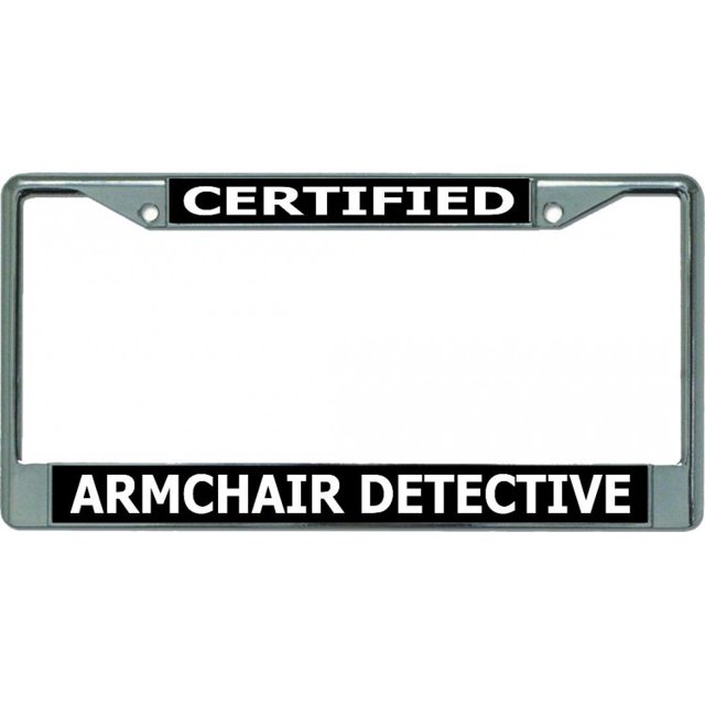 Certified Armchair Detective Chrome License Plate Frame