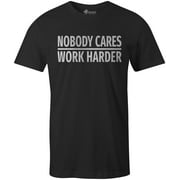 9 Crowns Tees Nobody Cares Work Harder Funny Grumpy Graphic T-Shirt