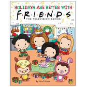 Holidays Are Better with Friends (Friends Picture Book) (Media Tie-In)