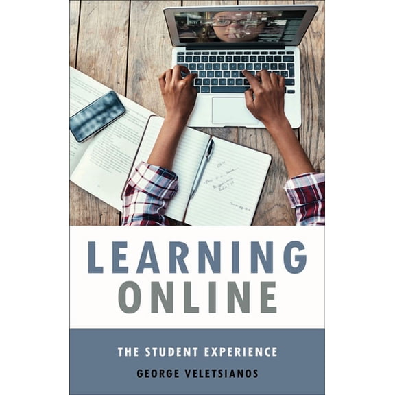 Tech.Edu: A Hopkins Education and Technology: Learning Online: The Student Experience (Hardcover)