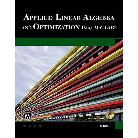 Applied Linear Algebra and Optimization Using MATLAB, (Paperback)