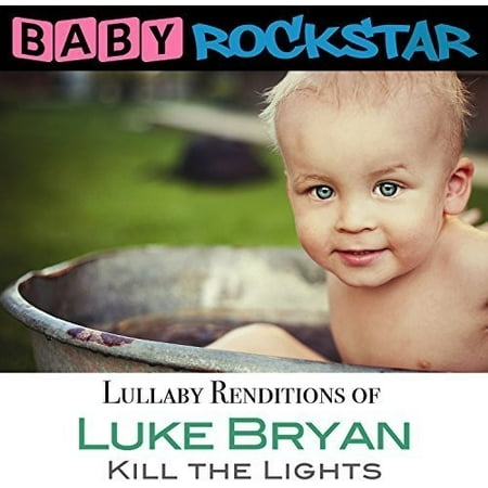 Luke Bryan Kill the Lights: Lullaby Renditions (Luke Bryan Best Friend)