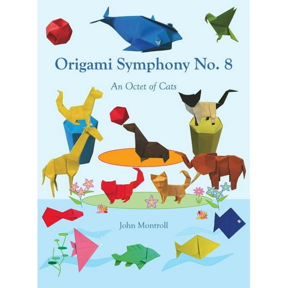 Origami Symphony No. 8: An Octet of Cats, (Hardcover)