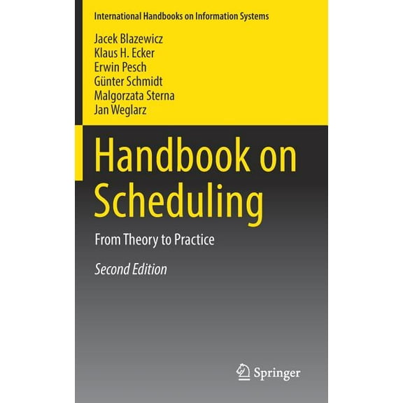 International Handbooks on Information S Handbook on Scheduling: From Theory to Practice, (Hardcover)