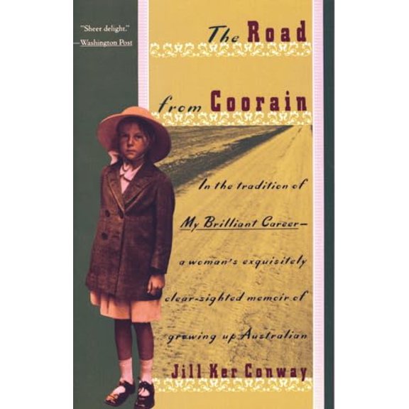 Pre-Owned The Road from Coorain: A Woman's Exquisitely Clear-Sighted Memoir of Growing Up Australian (Paperback) 0679724362 9780679724360