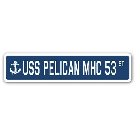 USS PELICAN MHC 53 Street Sign us navy ship veteran sailor