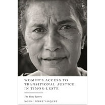 Women's Access to Transitional Justice in Timor-Leste: The Blind Letters, (Hardcover)