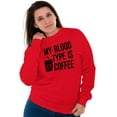 thumbnail image 4 of My Blood Type Coffee Caffeine Addict Women Plus Size Sweatshirt Brisco Brands 5X, 4 of 6