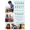 Young Adult Resources Today: Connecting Teens With Books, Music, Games, Movies, and More
