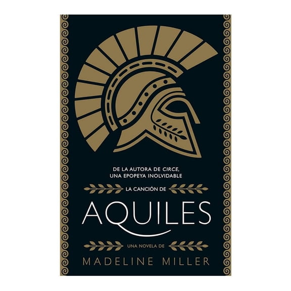 La Canción de Aquiles Patria Madeleine Miller