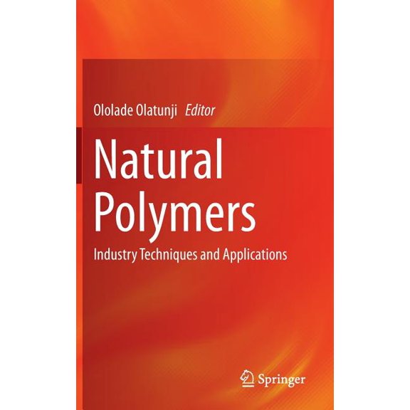 Natural Polymers: Industry Techniques and Applications, (Hardcover)