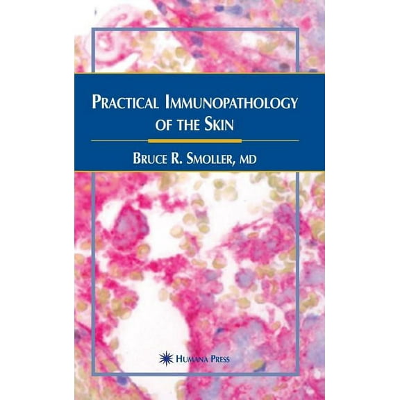 Current Clinical Pathology Practical Immunopathology of the Skin, (Hardcover)