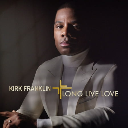 Long Live Love (CD) (Best Of Kirk Franklin Cd)