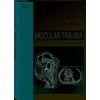 Vascular Trauma, Used [Hardcover]