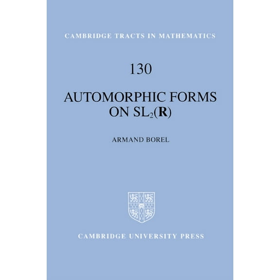 Cambridge Tracts in Mathematics Automorphic Forms on Sl2 (R), Book 130, (Hardcover)