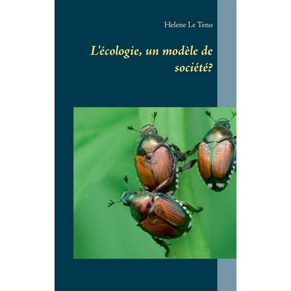L'écologie, un modèle de société?, (Paperback)