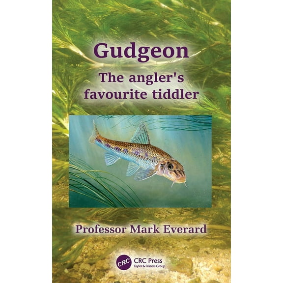 Gudgeon: The Angler's Favourite Tiddler, (Paperback)