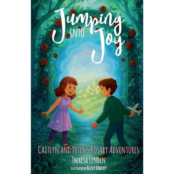 Caitlyn and Peter's Rosary Adventures Jumping Into Joy, Book 1, (Paperback)
