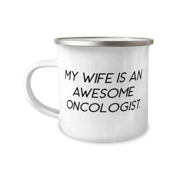 Wife Gifts For, My Wife Is an Awesome Oncologist, Cute Wife 12oz Camper Mug, From Husband
