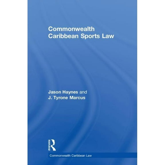 Commonwealth Caribbean Law Commonwealth Caribbean Sports Law, (Hardcover)