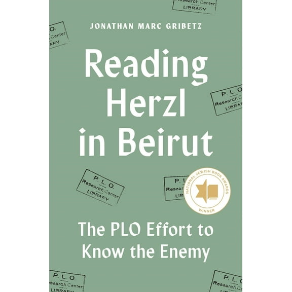 Reading Herzl in Beirut: The PLO Effort to Know the Enemy, (Paperback)