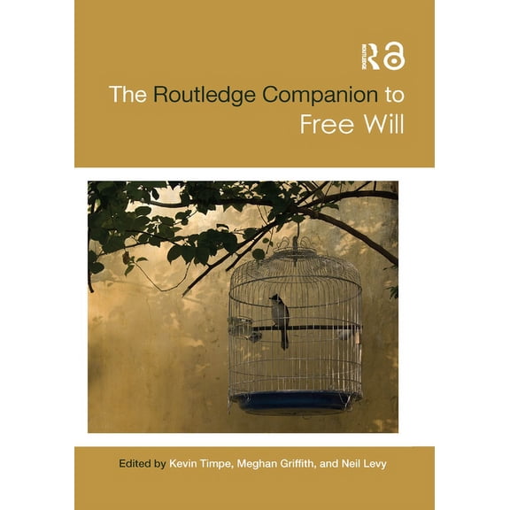 Routledge Philosophy Companions The Routledge Companion to Free Will, (Paperback)