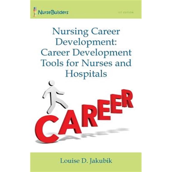 Pre-Owned Nursing Career Development: Career Development Tools for Nurses and Hospitals (Paperback)