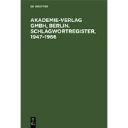 Akademie-Verlag Gmbh, Berlin. Schlagwortregister, 1947-1966 (Hardcover)