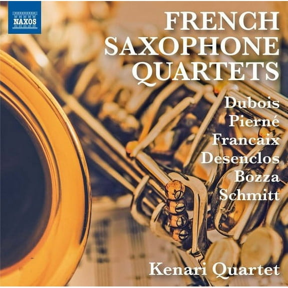 Dubois / Pierne / Desenclos / Kenari Quartet - French Saxophone Quartets - Music & Performance - CD