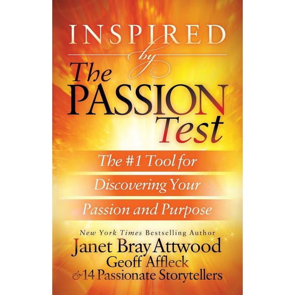 Inspired by the Passion Test: The #1 Tool for Discovering Your Passion and Purpose, (Paperback)
