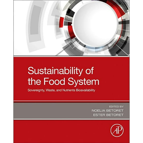 Sustainability of the Food System: Sovereignty, Waste, and Nutrients Bioavailability, (Paperback)