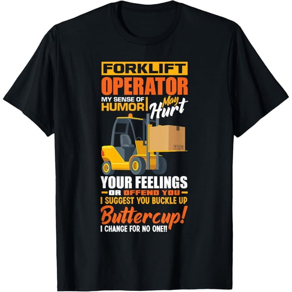 Forklift Operator My Sense Of Humor Funny Forklift Driver T-Shirt