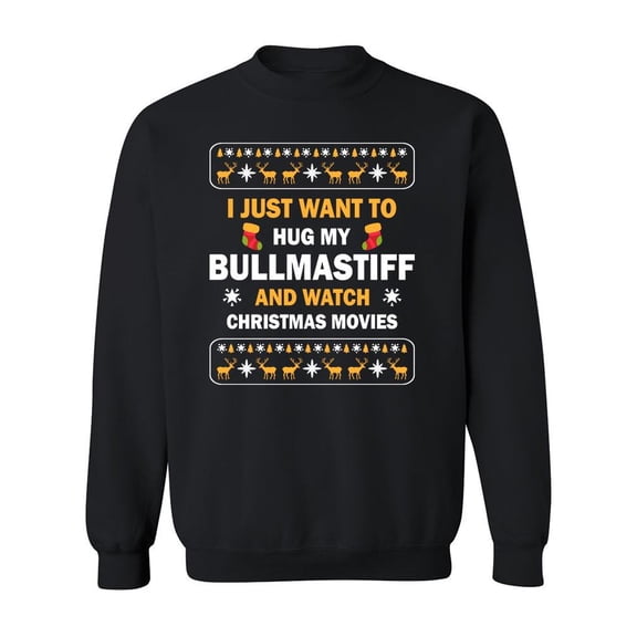 I Want To Hug My Bullmastiff Sweatshirt Men -Image by Shutterstock, Male Large