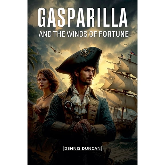 Gasparilla and The Winds of Fortune, (Paperback)