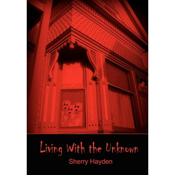 Living With the Unknown, (Hardcover)