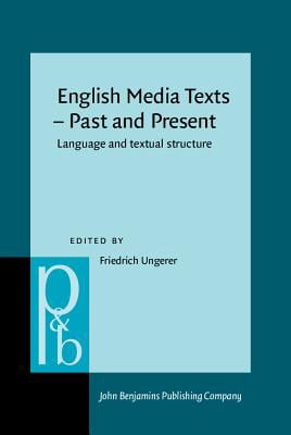 English Media Texts – Past and Present: Language and textual structure ...