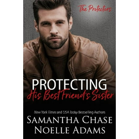 Protecting His Best Friend's Sister - eBook