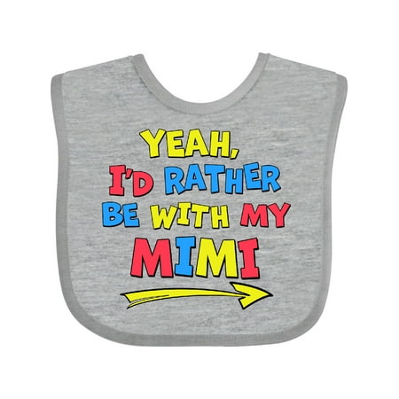 

Inktastic Yeah I d Rather Be with My Mimi in Red Yellow and Blue Gift Baby Boy or Baby Girl Bib