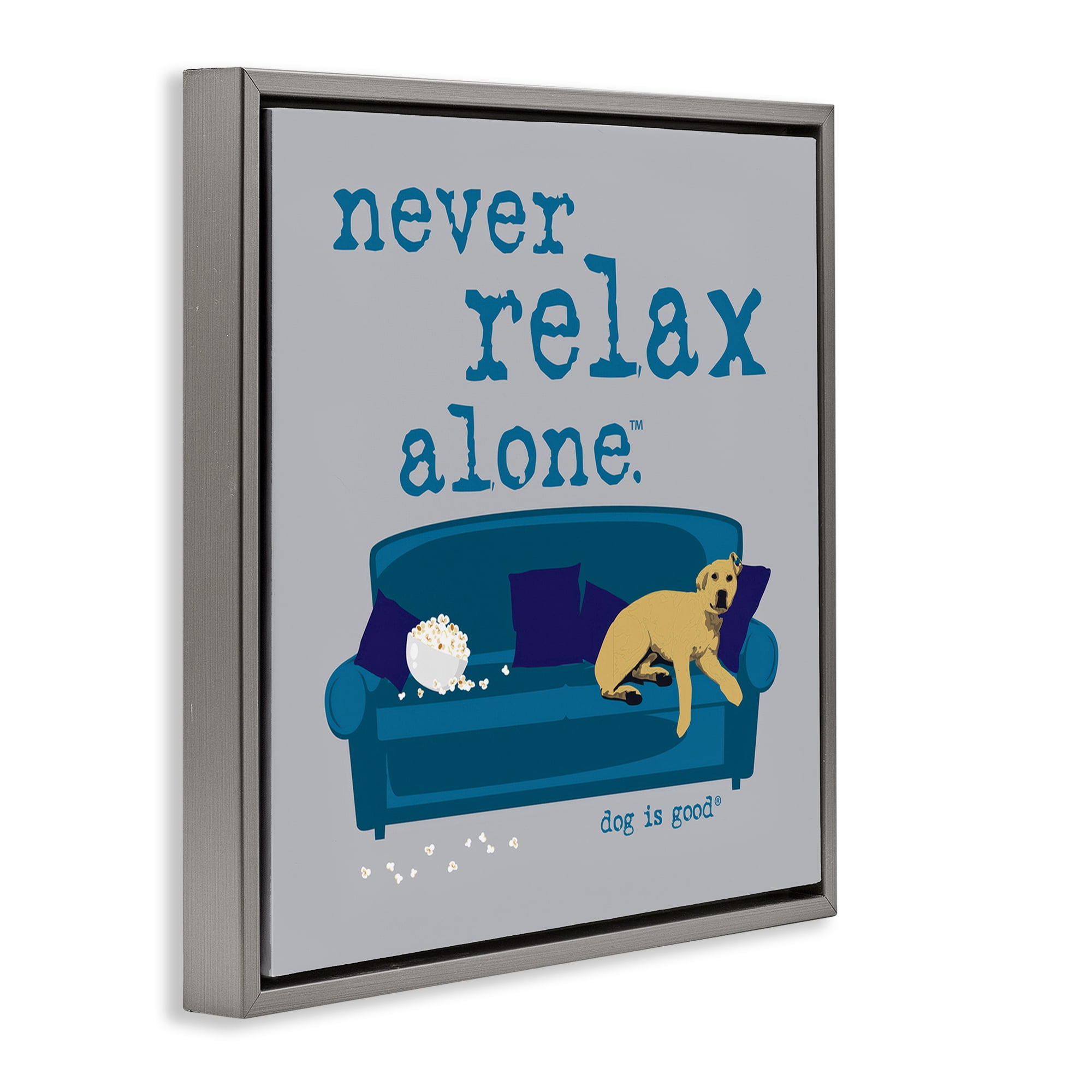 Stupell Industries Never Relax Alone Dog Animals Painting Gray Floater Framed Canvas Art Print Wall Art, 25 x 25