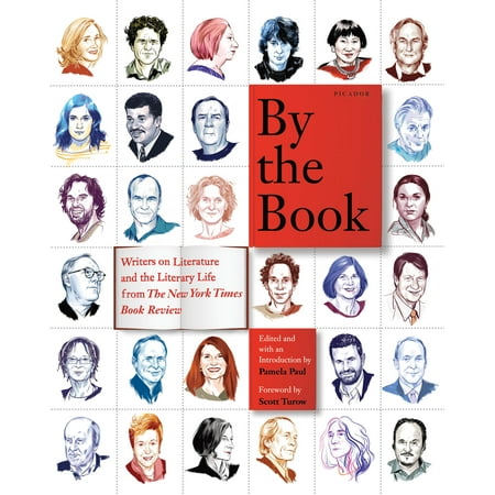 By the Book : Writers on Literature and the Literary Life from The New York Times Book (Best Resume Writers Reviews)