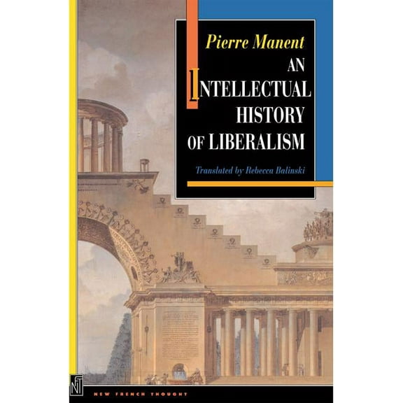 New French Thought An Intellectual History of Liberalism, Book 3, (Paperback)