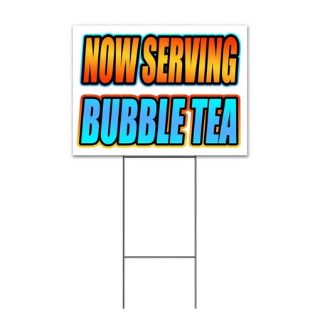 Now Serving Bubble Tea (18 x 24 ) Yard Sign Includes Metal Step Stake